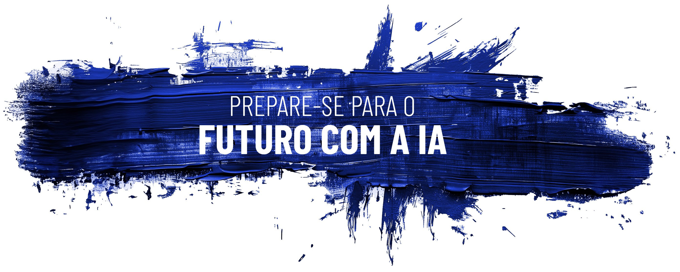 Prepare-se para o futuro com a IA